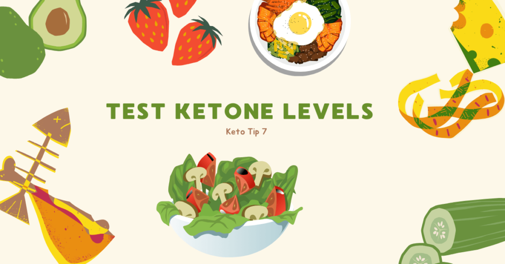 Keto Tip 7 - Test Ketone Levels.