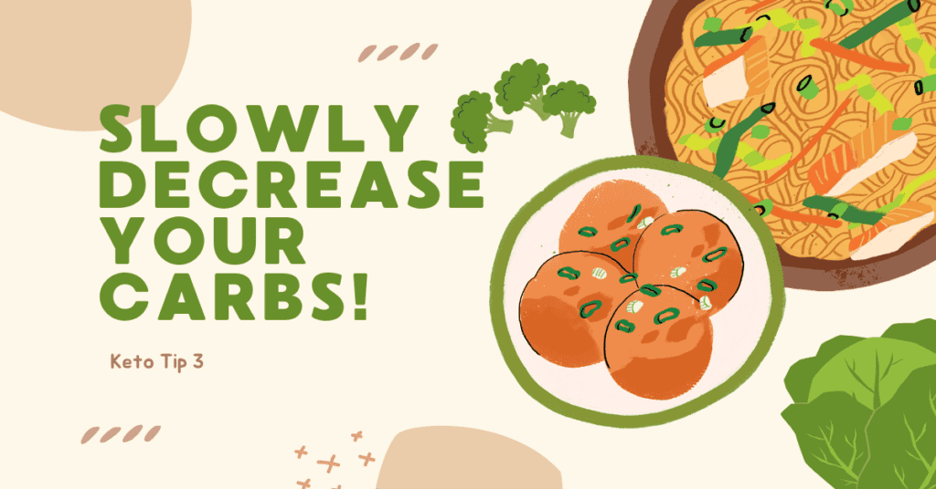 keto tips Cartoon blog banner with two plates of food, green text "slowly decrease your carbs!",